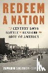 Solomon-Simmons, Damario - Redeem a Nation: The Century-Long Battle to Restore the Soul of America