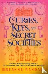 Randall, Breanne - Curses, Keys, and Secret Societies