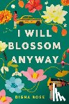 Bose, Disha - I Will Blossom Anyway