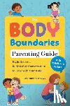 Bemerer, Julie (Julie Bemerer) - The Body Boundary Parenting Guide