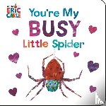 Carle, Eric - You're My Busy Little Spider