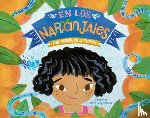 Cruz Floren, Andrea - En Los Naranjales (in the Groves Spanish Edition)