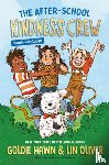 Hawn, Goldie, Oliver, Lin - The After-School Kindness Crew: Pooch on the Loose #1