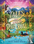 Wood, Pete Jordi - Tales from Beyond the Rainbow: Ten LGBTQ+ Fairy Tales Proudly Reclaimed