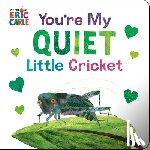 Carle, Eric - You're My Quiet Little Cricket