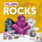 Towler, Paige - Talking Rocks and Minerals: Fact-Packed Guide to Geology