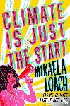 Loach, Mikaela - Climate Is Just the Start