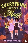 Morrissey, Bridget - Everything She Does Is Magic