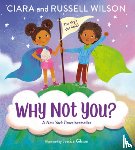 Ciara, Wilson, Russell - Why Not You?