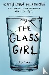 Glasgow, Kathleen - The Glass Girl