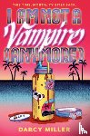 Miller, Darcy - I Am Not a Vampire (Anymore)