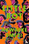 Emezi, Akwaeke - Little Rot