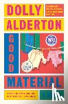 Alderton, Dolly - Good Material: A Read with Jenna Pick