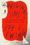 Ewing, Eve L. - Original Sins