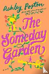 Poston, Ashley - The Someday Garden