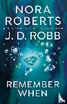 Roberts, Nora, Robb, J. D. - Remember When
