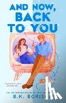 Borison, B. K. - And Now, Back to You