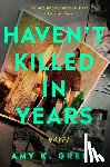 Green, Amy K. - Haven't Killed in Years