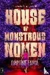 Fama, Daphne - House Of Monstrous Women