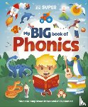 Dk - DK Super Phonics My Big Book of Phonics