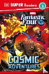 DK - DK Super Readers Level 3 Marvel Fantastic Four Cosmic Adventures
