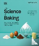 Adlard, Matt - The Science of Baking: Everything You Need to Know to Create Perfect Sweet and Savory Bakes, Every Time