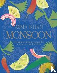 Khan, Asma - Monsoon: Delicious Indian Recipes for Every Day and Season