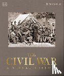 DK - The Civil War: A Visual History
