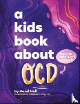 Hall, Hazel - A Kids Book about Ocd