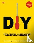 Parham, Peter - DIY: Repair, Renovate, and Decorate with Over 450 Step-By-Step Projects