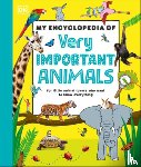 DK - My Encyclopedia of Very Important Animals: For Little Animal Lovers Who Want to Know Everything