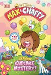 Smart, Jamie - Max and Chaffy: The Great Cupcake Mystery