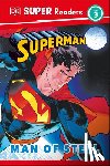 Jones, Matt - DK Super Readers Level 3 Superman Man of Steel