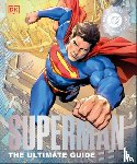 DK - DC Superman the Ultimate Guide the Man of Steel New Edition