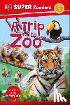 DK - DK Super Readers Level 1 a Trip to the Zoo