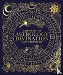 DK - A History of Astrology, Divination and Prophecy