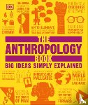 Dk - The Anthropology Book: Big Ideas Simply Explained