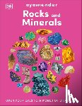 DK - Eyewonder Rocks and Minerals: Open Your Eyes to a World of Discovery