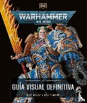 Thorpe, Gavin - Warhammer 40,000 La Guía Visual Definitiva (the Ultimate Guide)