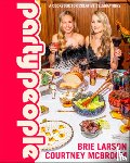 Larson, Brie, McBroom, Courtney - Party People