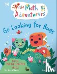 Gorasia Chapman, Sital - The Math Adventurers: Go Looking for Bugs: Building Multiplication Skills