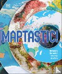 DK - Maptastic!: Reimagine the World, One Map at a Time