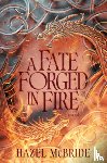 McBride, Hazel - McBride, H: Fate Forged in Fire