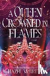 McBride, Hazel - A Queen Crowned in Flames: A Bonded to Beasts Novel