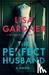 Gardner, Lisa - The Perfect Husband