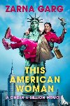 Garg, Zarna - This American Woman
