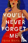 Raya, Isha - You'll Never Forget Me