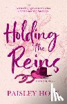 Hope, Paisley - Hope, P: Holding the Reins