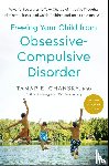 Chansky, Tamar E. - Freeing Your Child from Obsessive-Compulsive Disorder, Revised and Updated Edition