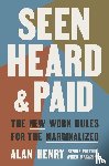 Henry, Alan - Seen, Heard, and Paid